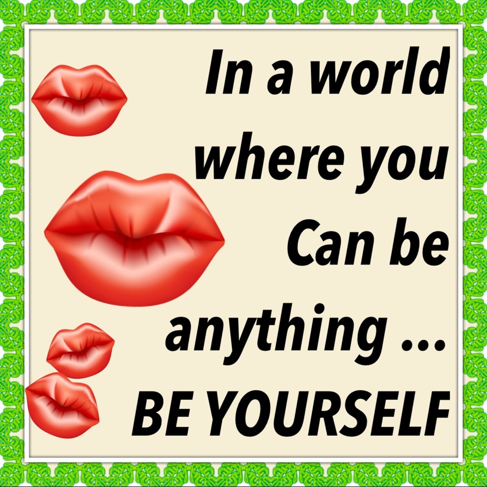 Be good to yourself.